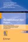 HCI International 2023 Posters : 25th International Conference on Human-Computer Interaction, HCII 2023, Copenhagen, Denmark, July 23-28, 2023, Proceedings, Part IV - Book