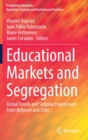 Educational Markets and Segregation : Global Trends and Singular Experiences From Belgium and Chile - Book