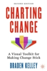 Charting Change : A Visual Toolkit for Making Change Stick - Book