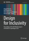 Design for Inclusivity : Proceedings of the UIA World Congress of Architects Copenhagen 2023 - Book