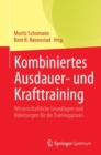 Kombiniertes Ausdauer- und Krafttraining : Wissenschaftliche Grundlagen und Ableitungen fur die Trainingspraxis - Book