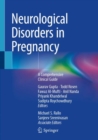 Neurological Disorders in Pregnancy : A Comprehensive Clinical Guide - Book
