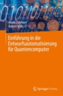 Einfuhrung in die Entwurfsautomatisierung fur Quantencomputer - Book