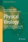 Physical Virology : From the State-of-the-Art Research to the Future of Applied Virology - Book