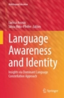 Language Awareness and Identity : Insights via Dominant Language Constellation Approach - Book