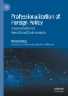 Professionalization of Foreign Policy : Transformation of Operational Code Analysis - Book