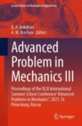 Advanced Problem in Mechanics III : Proceedings of the XLIX International Summer School-Conference “Advanced Problems in Mechanics”, 2021, St. Petersburg, Russia - Book