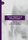 Human Dignity in an African Context - Book