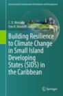 Building Resilience to Climate Change in Small Island Developing States (SIDS) in the Caribbean - Book