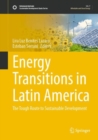 Energy Transitions in Latin America : The Tough Route to Sustainable Development - Book