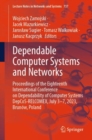 Dependable Computer Systems and Networks : Proceedings of the Eighteenth International Conference on Dependability of Computer Systems DepCoS-RELCOMEX, July 3–7, 2023, Brunow, Poland - Book