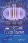 ITER: The Giant Fusion Reactor : Bringing a Sun to Earth - Book
