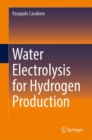 Water Electrolysis for Hydrogen Production - Book