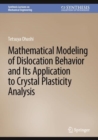 Mathematical Modeling of Dislocation Behavior and Its Application to Crystal Plasticity Analysis - Book