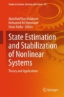 State Estimation and Stabilization of Nonlinear Systems : Theory and Applications - Book