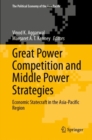 Great Power Competition and Middle Power Strategies : Economic Statecraft in the Asia-Pacific Region - Book