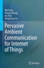 Pervasive Ambient Communication for Internet of Things - Book