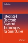 Integrated Electronic Payment Technologies for Smart Cities - Book