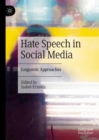 Hate Speech in Social Media : Linguistic Approaches - Book