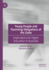 Young People and Parenting Obligations of the State : Implications for Higher Education in Australia - Book