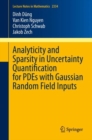 Analyticity and Sparsity in Uncertainty Quantification for PDEs with Gaussian Random Field Inputs - Book