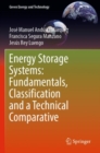 Energy Storage Systems: Fundamentals, Classification and a Technical Comparative - Book
