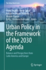 Urban Policy in the Framework of the 2030 Agenda : Balance and Perspectives from Latin America and Europe - Book