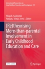 (Re)theorising More-than-parental Involvement in Early Childhood Education and Care - Book