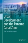 Urban Development and the Panama Canal Zone : The Case of Fort Clayton - Book