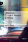 Sustainable Economic Growth in Russia : A Structuralist Approach - Book