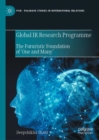 Global IR Research Programme : The Futuristic Foundation of ‘One and Many’ - Book