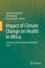 Impact of Climate Change on Health in Africa : A Focus on Liver and Gastrointestinal Tract - Book