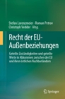 Recht der EU-Außenbeziehungen : Geteilte Zustandigkeiten und geteilte Werte in Abkommen zwischen der EU und ihren ostlichen Nachbarlandern - Book