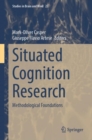 Situated Cognition Research : Methodological Foundations - Book