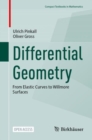 Differential Geometry : From Elastic Curves to Willmore Surfaces - Book