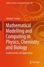 Mathematical Modelling and Computing in Physics, Chemistry and Biology : Fundamentals and Applications - Book
