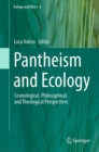 Pantheism and Ecology : Cosmological, Philosophical, and Theological Perspectives - Book
