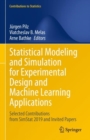 Statistical Modeling and Simulation for Experimental Design and Machine Learning Applications : Selected Contributions from SimStat 2019 and Invited Papers - Book