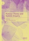 Humour Theory and Stylistic Enquiry - Book