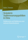 Veranderte Stadterneuerungspolitiken in China : Politikubertragung und Politiklernen unter mehreren Hierarchieebenen - Book
