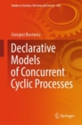 Declarative Models of Concurrent Cyclic Processes - Book