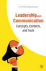 Leadership and Communication : Concepts, Contexts, and Tools - Book