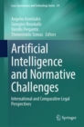 Artificial Intelligence and Normative Challenges : International and Comparative Legal Perspectives - Book