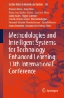 Methodologies and Intelligent Systems for Technology Enhanced Learning, 13th International Conference - Book