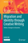 Migration and Identity through Creative Writing : StOries: Strangers to Ourselves - Book