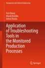 Application of Troubleshooting Tools in the Monitored Production Processes - Book