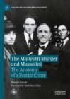 The Matteotti Murder and Mussolini : The Anatomy of a Fascist Crime - Book