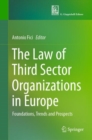 The Law of Third Sector Organizations in Europe : Foundations, Trends and Prospects - Book