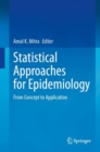 Statistical Approaches for Epidemiology : From Concept to Application - Book