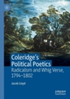 Coleridge's Political Poetics : Radicalism and Whig Verse 1794 - 1802 - Book
